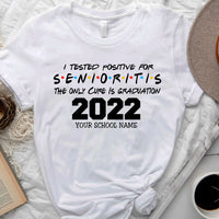 Thumbnail for I Tested Positive For Senioritis Graduation T-shirt/Hoodie