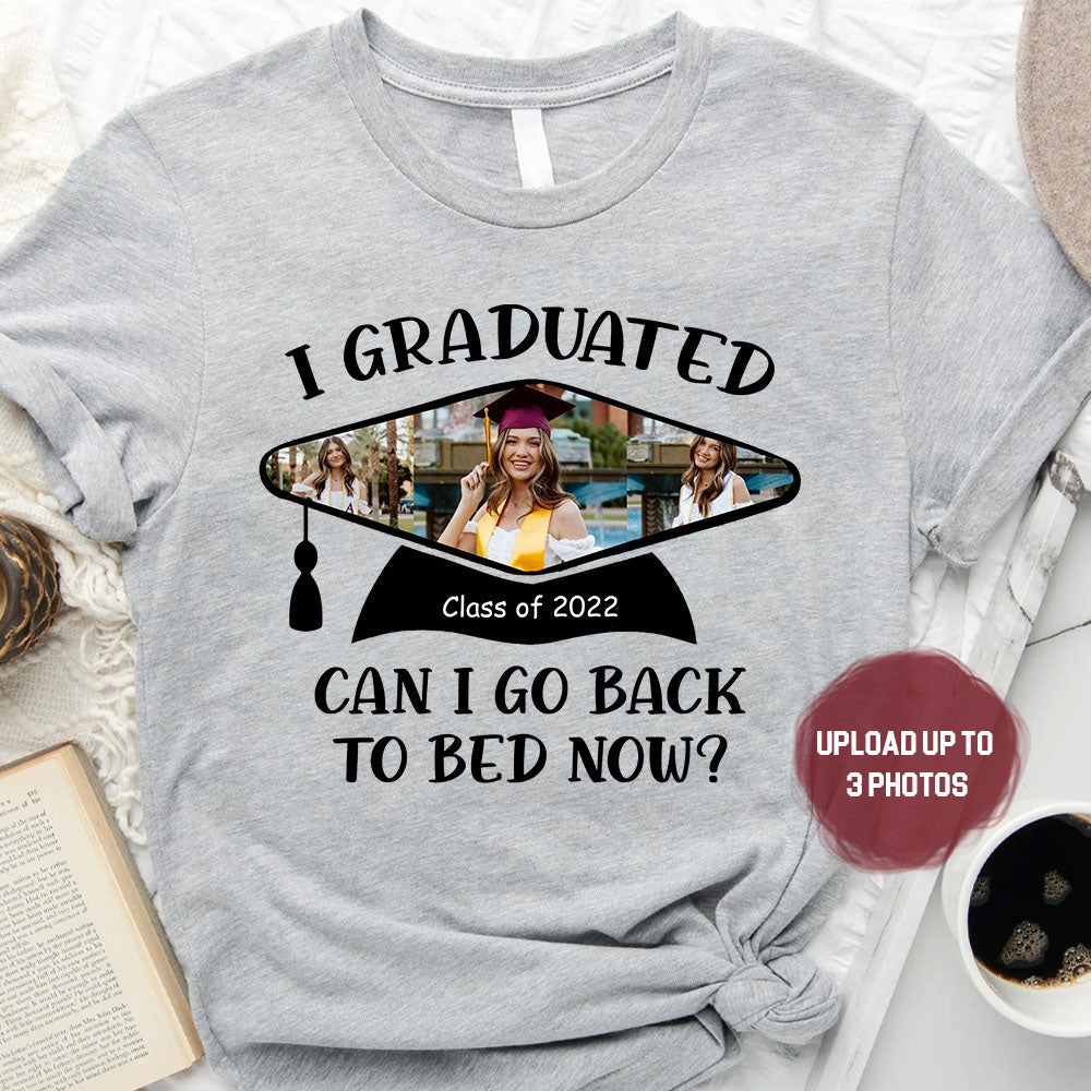 I Graduated Can I Go Back To Bed Graduation Shirt, Graduation T-shirt