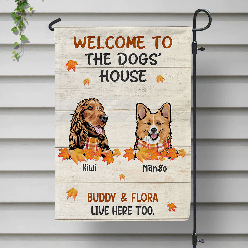 Welcome To The Dog House Fall Garden Flag, Dog Lover Gift YHN-THUY