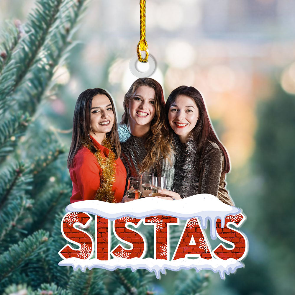 Personalized Acrylic Ornament - Christmas Gift For Family - Sistas Photo