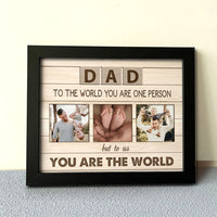 Thumbnail for Dad To The World You Are One Person Photo Frame