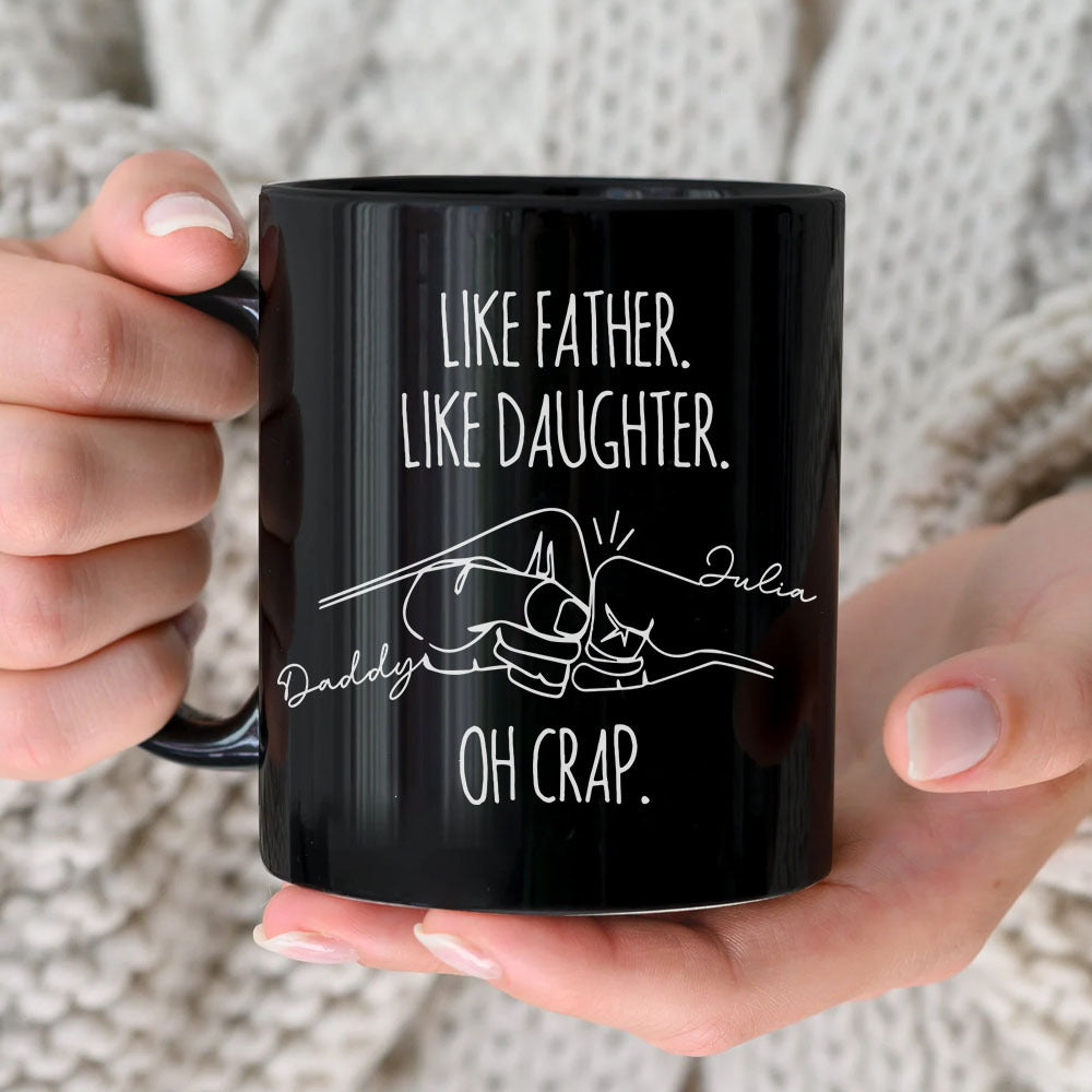 Like Father Like Daughter Black Mug, Gift For Dad