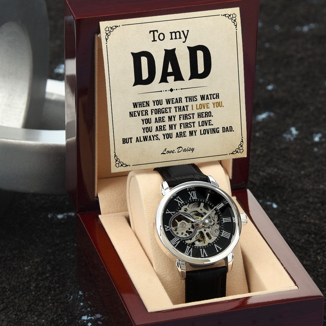 To My Dad Never Forget That I Love You Openwork Watch