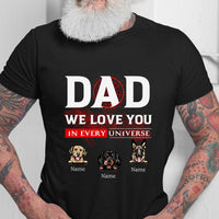 Thumbnail for Dad We Love You Every Universe T-Shirt, Dog Lover Gift