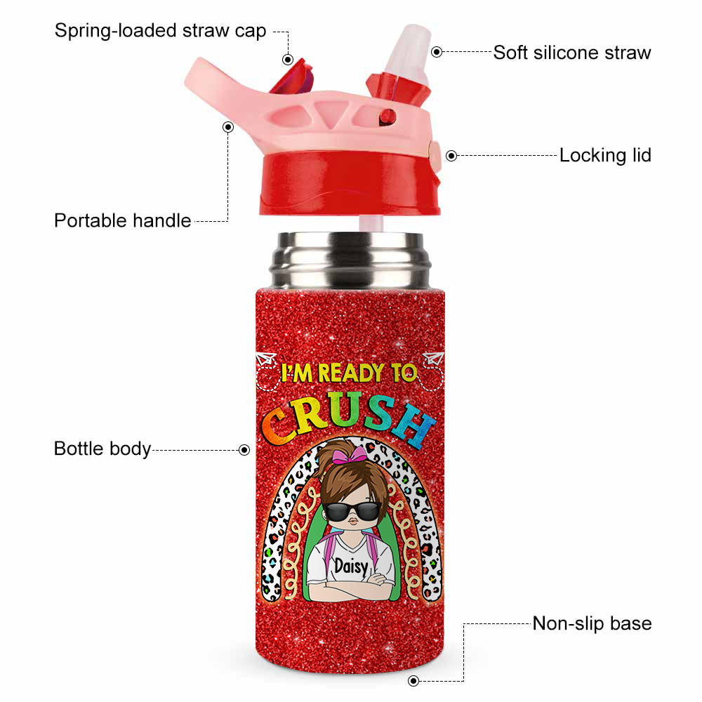 Custom I'm Ready To Crush Glitter Kids Water Bottle With Straw Lid