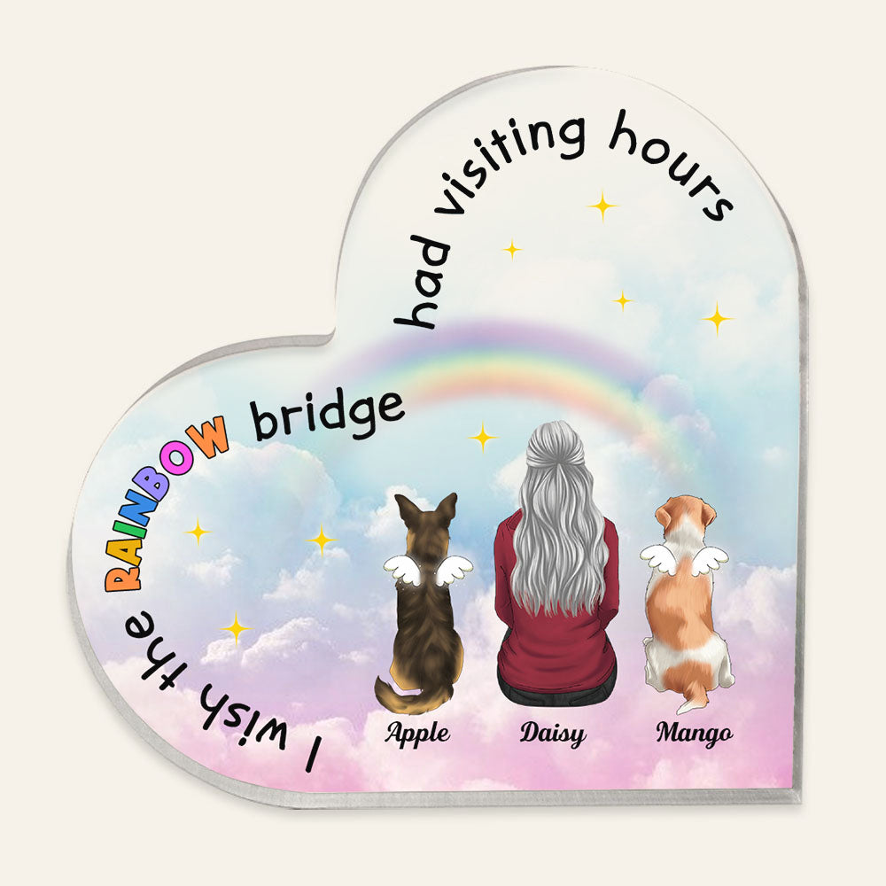 The Rainbow Bridge Had Visiting Hours - Dog Memorial Gift - Heart Acrylic Plaque  - ChiThuy