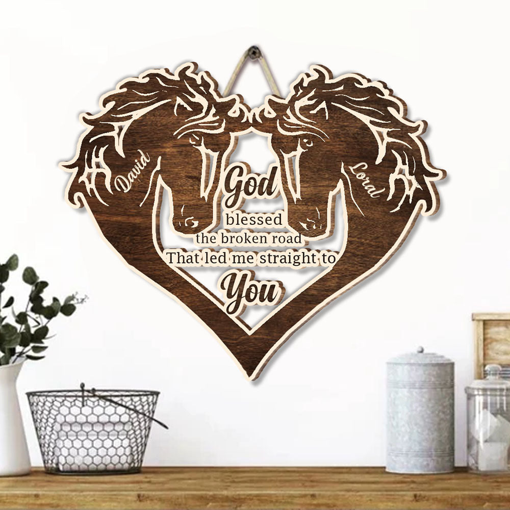 God Blessed The Broken Road Couple Horse Shaped Wood Sign