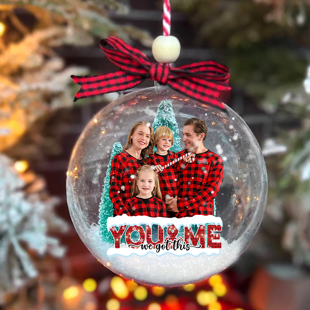 Personalized 3D Acrylic Ball Ornament - Christmas Gift For Couple - You And Me We Got This Photo