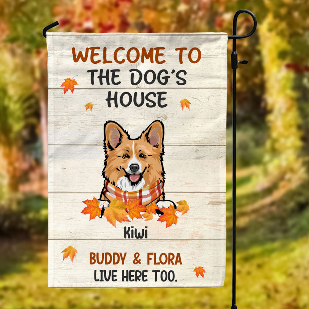 Welcome To The Dog House Fall Garden Flag, Dog Lover Gift YHN-THUY