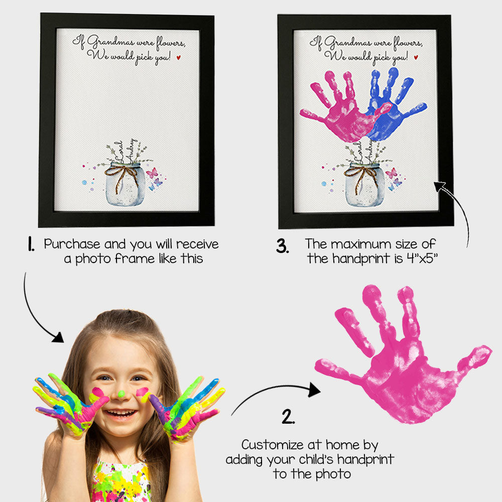 If Grandmas/Moms Were Flowers Photo Frame, Kids Handprint Keepsake