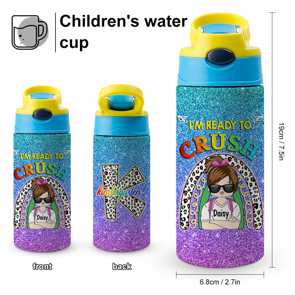 Custom I'm Ready To Crush Glitter Kids Water Bottle With Straw Lid