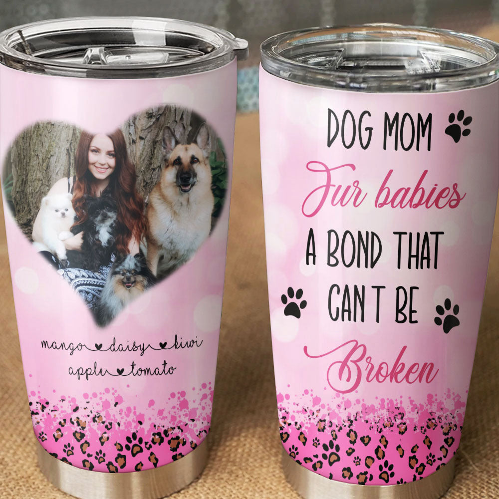 Dog Mom Fur Babies Custom Tumbler, DIY Gift For Dog Lovers JonxiFon