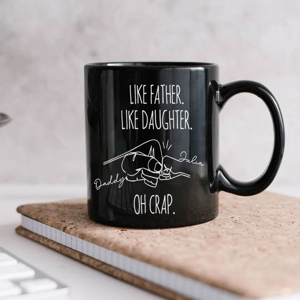 Like Father Like Daughter Black Mug, Gift For Dad