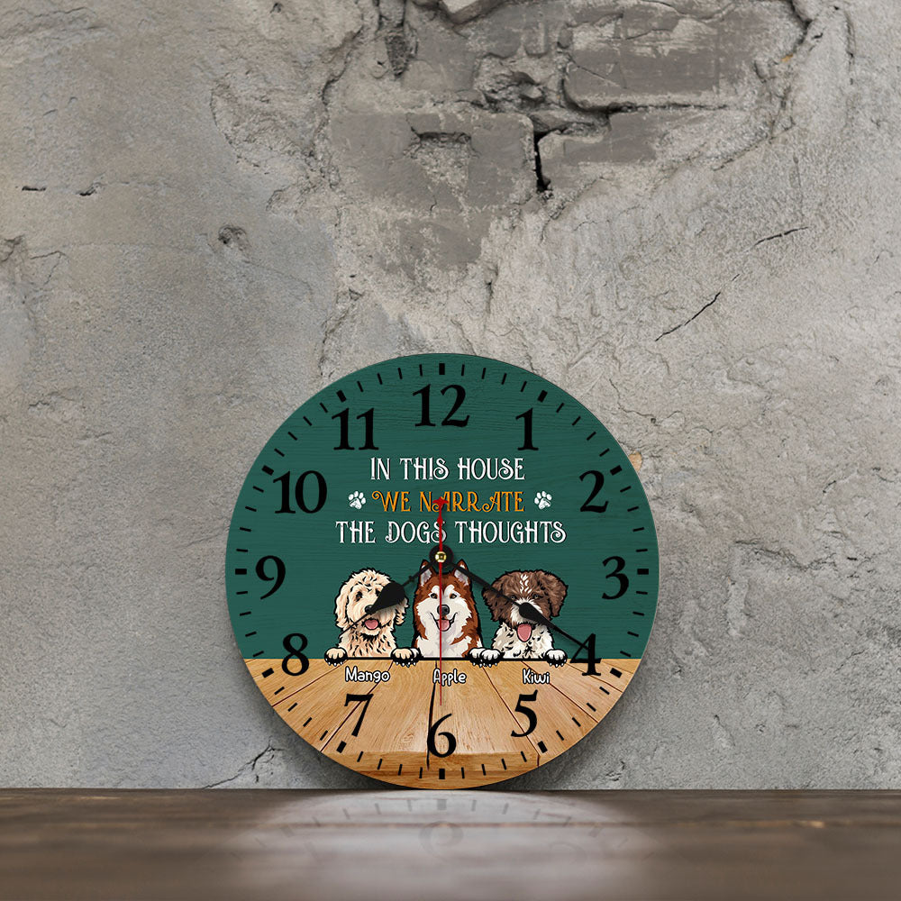 Personalized In This House We Narrate The Dog Thoughts Wooden Wall Clock, Gift For Dog Lover CHI-THUY