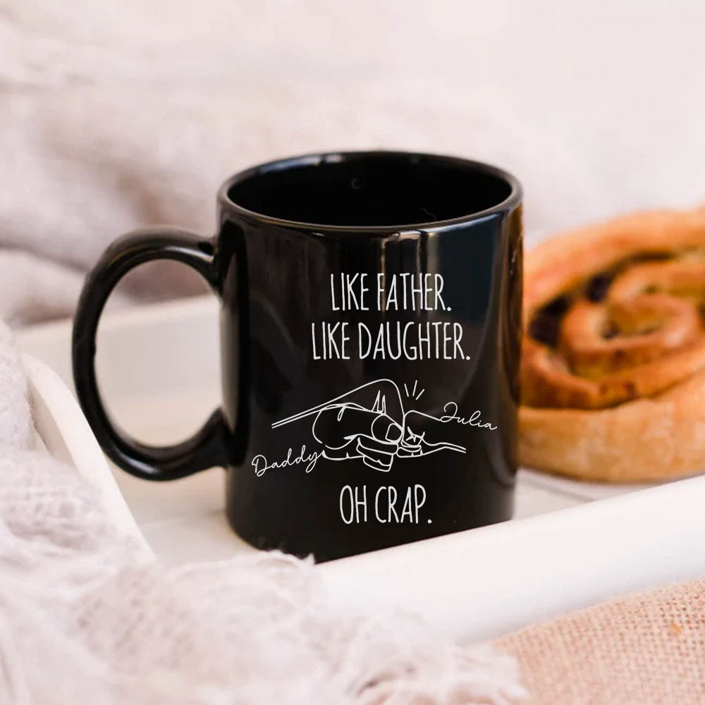 Like Father Like Daughter Black Mug, Gift For Dad