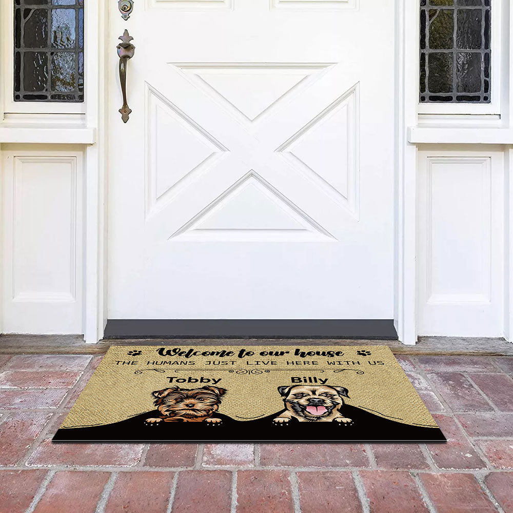 Welcome To Our House - The Humans Live Here With Us - Dogs Personalized Doormat - Jonxifon