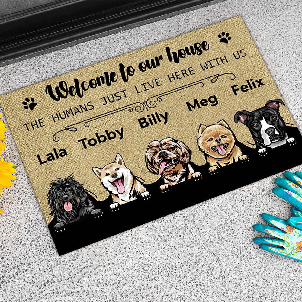 Welcome To Our House - The Humans Live Here With Us - Dogs Personalized Doormat - Jonxifon