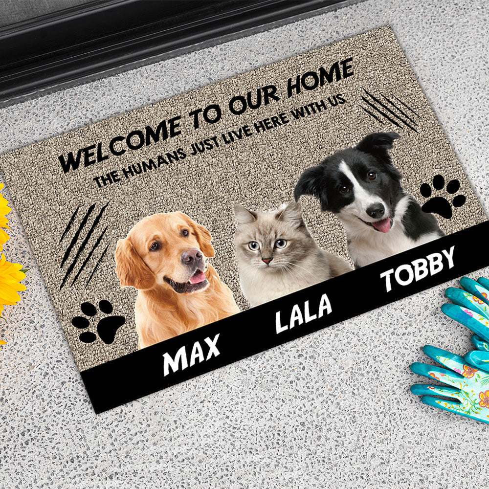 Welcome to Our Home The Humans Just Live Here with Us - Upload Pets Photos Doormat - Jonxifon