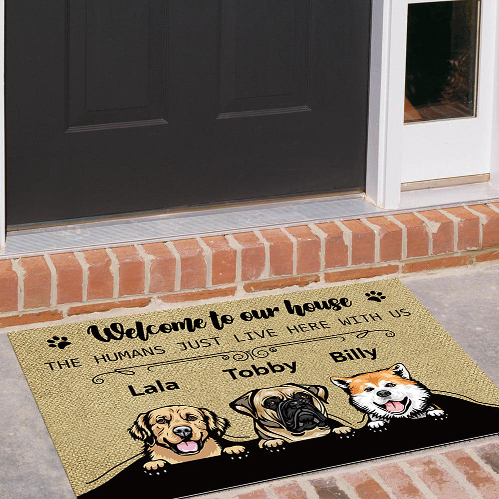 Welcome To Our House - The Humans Live Here With Us - Dogs Personalized Doormat - Jonxifon