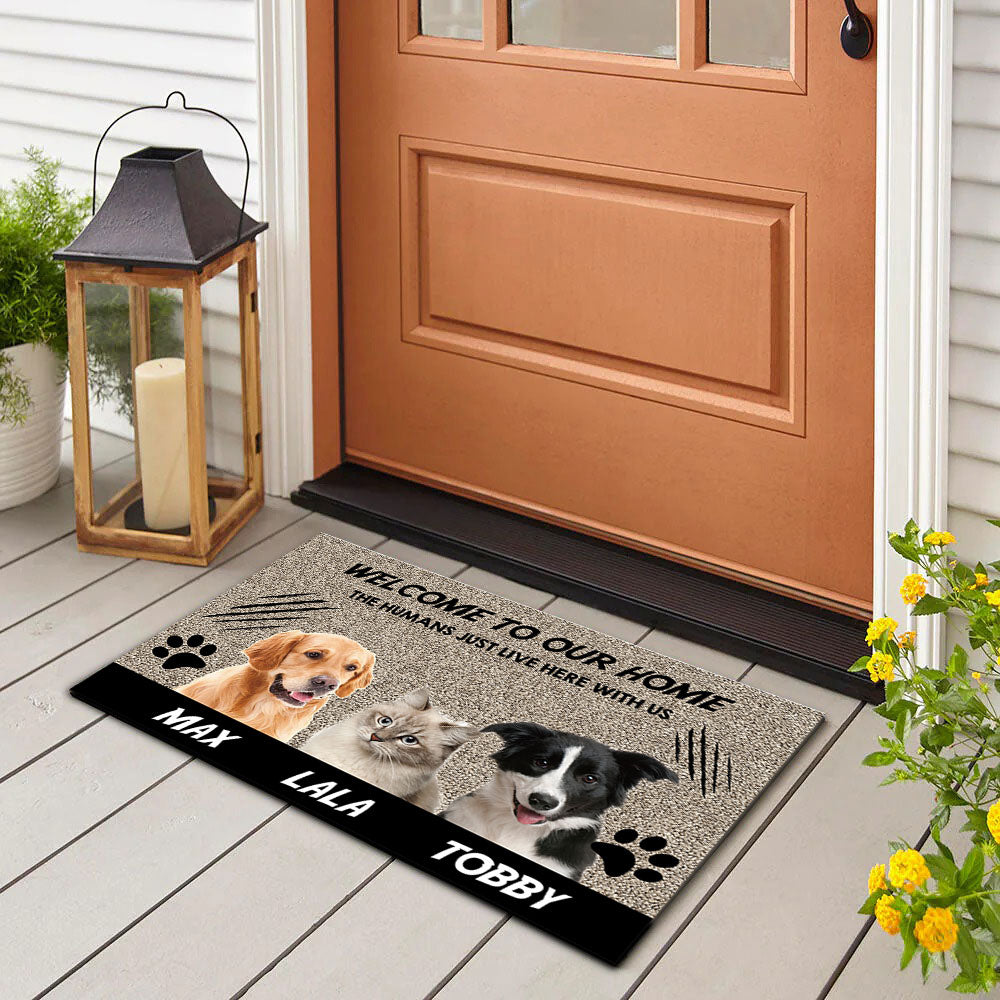 Welcome to Our Home The Humans Just Live Here with Us - Upload Pets Photos Doormat - Jonxifon