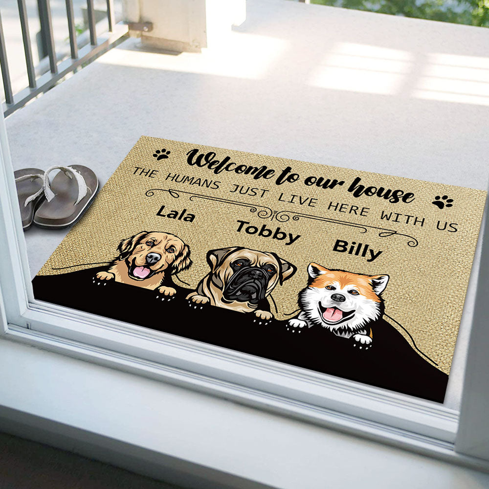 Welcome To Our House - The Humans Live Here With Us - Dogs Personalized Doormat - Jonxifon