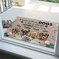 Thumbnail for A House Without A Dog Is Like A Garden Without Flowers - Doormat For Dog Lover - Jonxifon