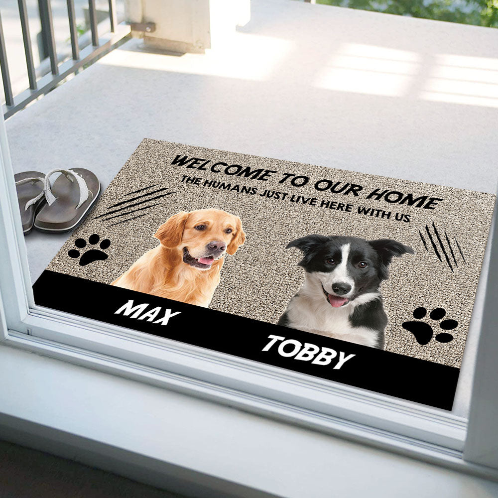 Welcome to Our Home The Humans Just Live Here with Us - Upload Pets Photos Doormat - Jonxifon