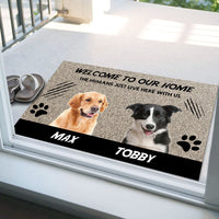 Thumbnail for Welcome to Our Home The Humans Just Live Here with Us - Upload Pets Photos Doormat - Jonxifon