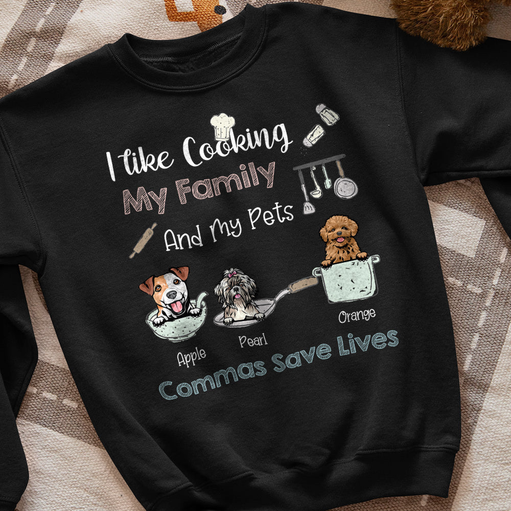 I Like Cooking My Family & My Pets T-shirt, DIY Dog Gift CustomCat